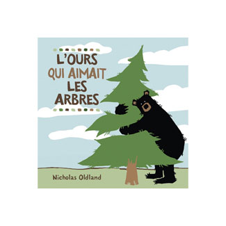 L'OURS QUI AIMAIT LES ARBRES